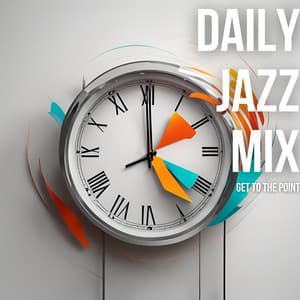 Get to the Point - Daily Jazz Mix