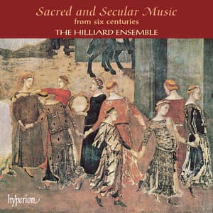 Sacred & Secular Music from Six Centuries - The Hilliard Ensemble