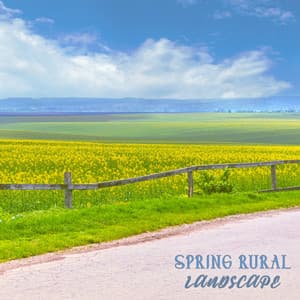 Spring Rural Landscape: Beautiful Sounds of Violin with Nature for Total Relaxation - Ultimate Music Academy