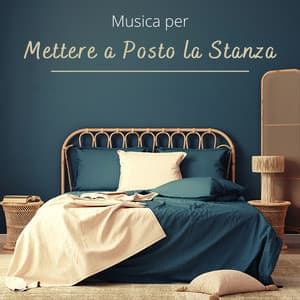 Musica per mettere a posto la stanza - Musica per Studiare