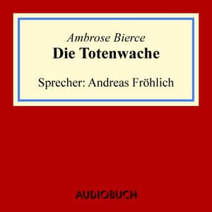 Die Totenwache - Ambrose Bierce