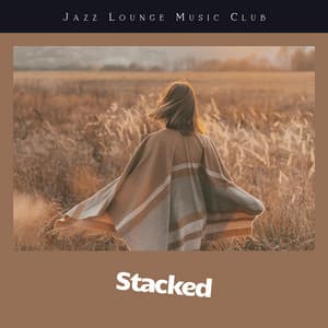 Stacked - Jazz Lounge Music Club