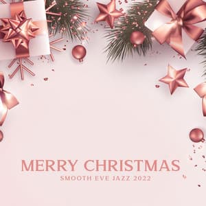 Merry Christmas: Smooth Eve Jazz 2022, Magic Christmas with Classics Jazz, Merry Christmas to You - Instrumental Jazz Music Ambient