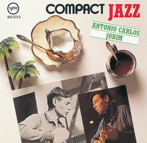 Compact Jazz: Antonio Carlos Jobim - Antônio Carlos Jobim
