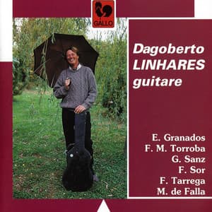 Granados, Torroba, Sanz, Sor, Tárrega & Falla - Dagoberto Linhares