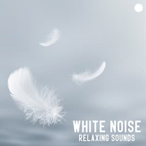 White Noise Relaxing Sounds - White Noise Universe