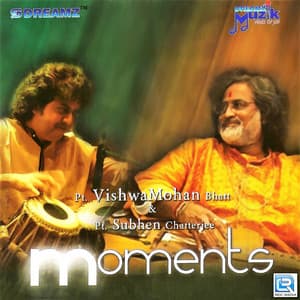 Moments - Vishwa Mohan Bhatt