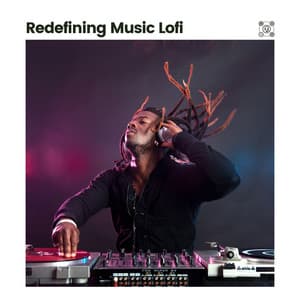 Redefining Music Lofi - Lofi Jazz
