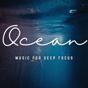 Music for Deep Focus: Oceanic Concentration Waves - Sounds Of Nature Sea Waves