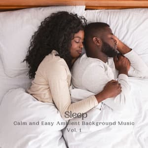 Sleep: Calm and Easy Ambient Background Music Vol. 1 - Sleeping Music For Dogs