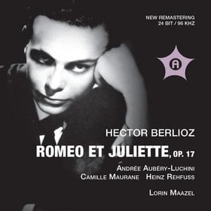 Berlioz: Roméo et Juliette, Op. 17, H. 79 - Hector Berlioz