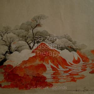 50 Zen Massage Therapy - Soothing Sounds