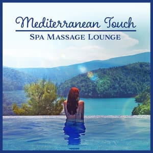 Mediterranean Touch - Pure Massage Music Consort