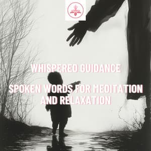 Whispered Guidance: Spoken Words for Meditation and Relaxation - The Time Of Meditation