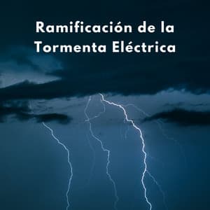 Ramificación De La Tormenta Eléctrica - Tormentas