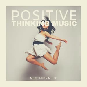 Positive Thinking Music: Meditation Music - Concentration Focus