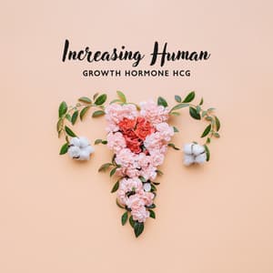 Increasing Human Growth Hormone hCG: Balancing Hormones During Pregnancy and after PCOS and PCOS, A Successful First Trimester - Nature Music Pregnancy Academy