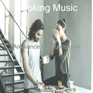 Ambiance for Quarantine - Cooking Music