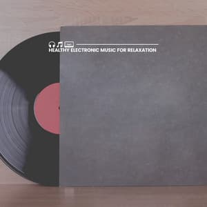 Healthy Electronic Music for Relaxation - Pure Work Music