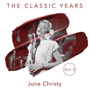 The Classic Years, Vol. 3 - June Christy