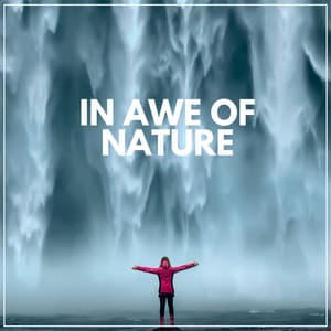 In Awe of Nature - Weather Sounds