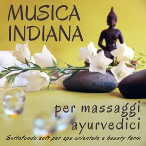 Musica indiana per massaggi ayurvedici: Sottofondo soft per spa orientale e beauty farm - Ayurveda Ledonne