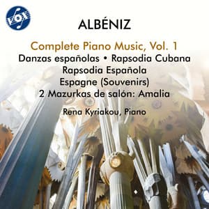Albéniz: Complete Piano Music, Vol. 1 - Isaac Albéniz