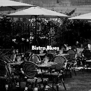 Bistro Blues - Música Alegre para Cafeterías