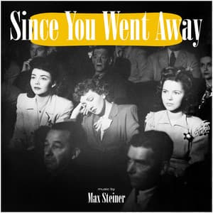 Since You Went Away - Max Steiner