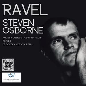 Ravel: Valses Nobles Et Sentimentales, Miroirs, Le tombeau de Couperin - Maurice Ravel