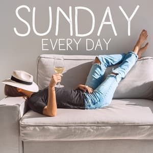 Sunday Every Day: Jazz To Relax, Unwind And Chill Out Day By Day - Chillout Jazz