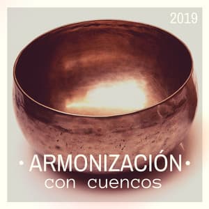 Armonización con Cuencos 2019 - 23 Canciones Sagradas del Tibet Meditación y Curación Profunda - Serenidad y Armonía