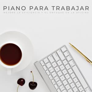Piano Para Trabajar: Mejore La Eficiencia Y El Enfoque En La Oficina - PianoDeuss