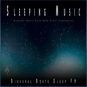Sleeping Music: Binaural Beats Calm Deep Sleep Frequencies - Sweet Dreams Universe