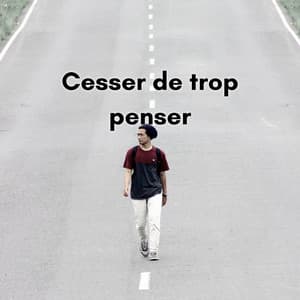 Cesser de trop penser: Rituel de purification pour soulager l'anxiété - New Age Musique Zen