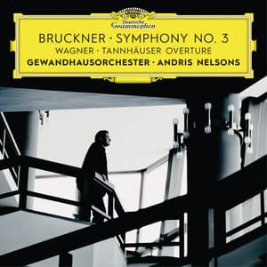Bruckner: Symphony No. 3 / Wagner: Tannhäuser Overture - Anton Bruckner