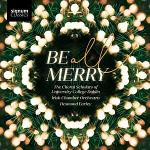 Be All Merry - Irish Chamber Orchestra