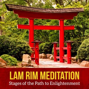 Lam Rim Meditation - Stages of the Path to Enlightenment - Spiritual Meditation Music Zone