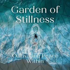 Garden of Stillness: Cultivating Peace Within - Nebula of Dreams
