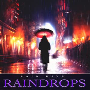 Raindrops - Rain Hive