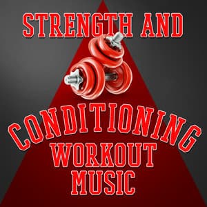 Strength and Conditioning Workout Music - Work Out Music