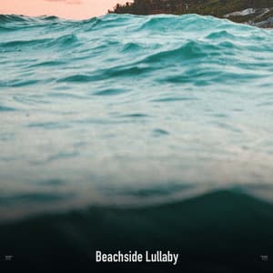 !!!!" Beachside Lullaby "!!!! - Ocean Waves