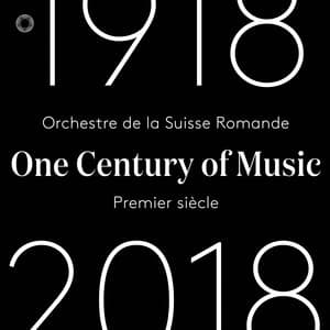 One Century of Music: Premier siècle - Orchestre de la Suisse Romande