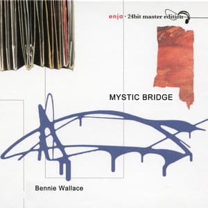 Enja 24-Bit Master Edition: Mystic Bridge - Bennie Wallace