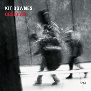 Obsidian - Kit Downes