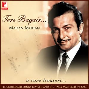 Tere Bagair - Madan Mohan - Madan Mohan