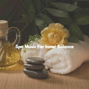 Spa Music For Inner Balance - Spa