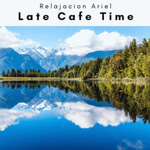 1 0 1 Late Cafe Time - Relajacion Ariel