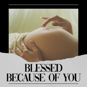Blessed Because of You - Heart Beat Sound for Sleep