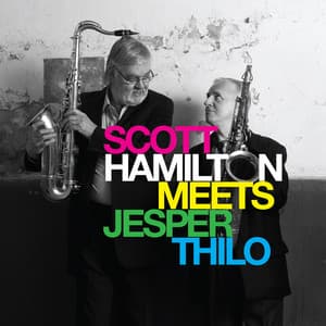 Meets Jesper Thilo - Scott Hamilton